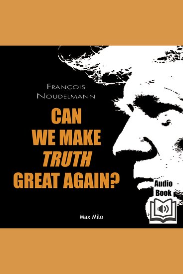 Can we make truth great again? - cover
