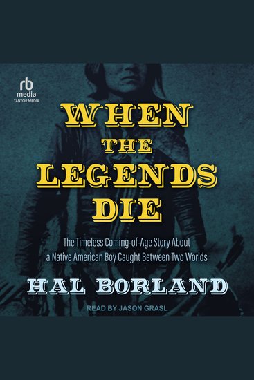 When the Legends Die - The Timeless Coming-of-Age Story about a Native American Boy Caught Between Two Worlds - cover
