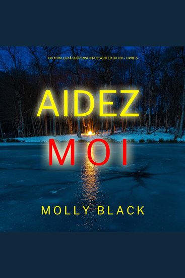 Aidez-moi (Un Thriller à Suspense Katie Winter du FBI – Livre 5) - Narration par une voix synthétisée - cover