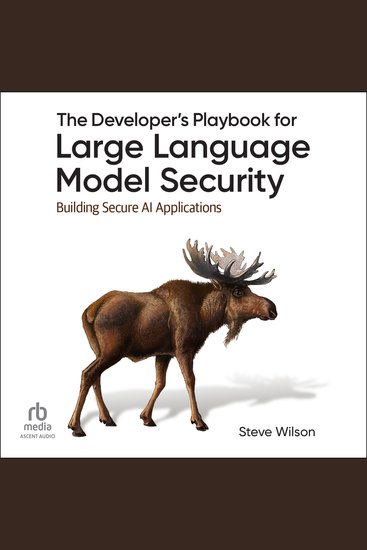 The Developer's Playbook for Large Language Model Security - Building Secure AI Applications - cover