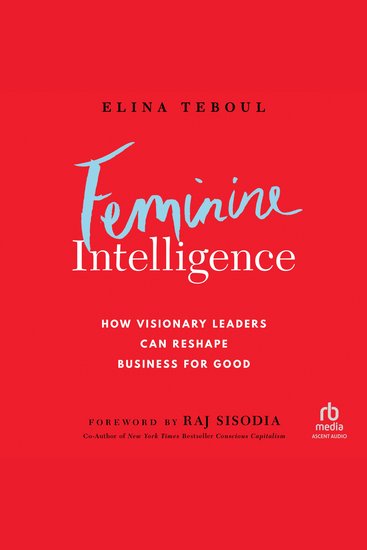 Feminine Intelligence - How Visionary Leaders Can Reshape Business for Good - cover