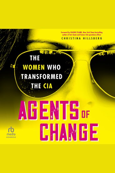 Agents of Change - The Women Who Transformed the CIA - cover