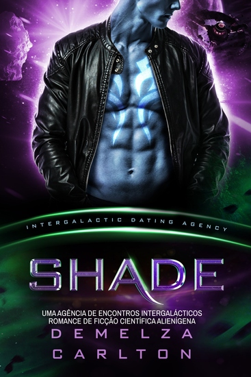 Shade - Uma Agência de Encontros Intergalácticos Romance de Ficção Científica Alienígena - cover