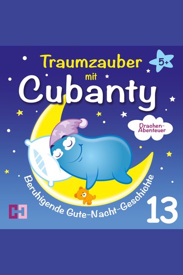 Drachenabenteuer - Beruhigende Gute-Nacht-Geschichte - Traumzauber mit Cubanty - cover
