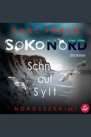 SoKo Nord - Schnee auf Sylt: Syltkrimi Nordseekrimi - cover