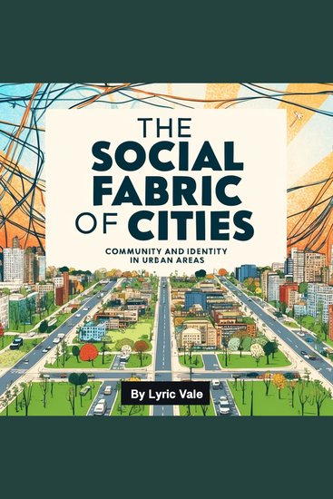 The Social Fabric of Cities - Community and Identity in Urban Areas - cover