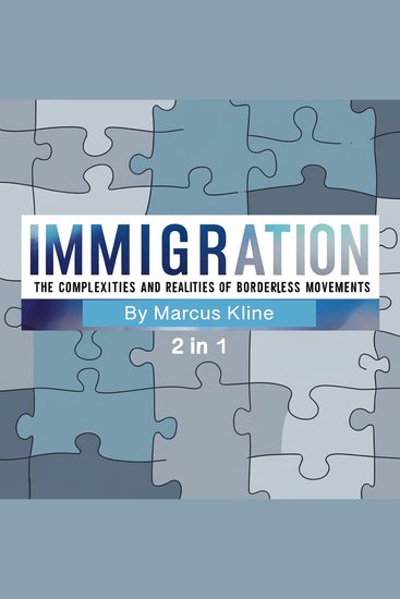 Immigration - The Complexities and Realities of Borderless Movements (2 in 1) - cover