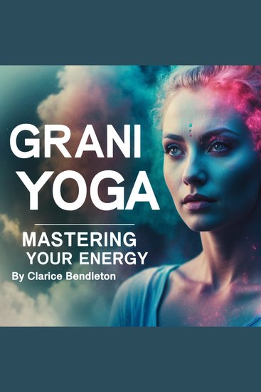 Grani Yoga - Mastering Your Energy - cover