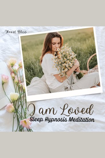 I am Loved Sleep Hypnosis Meditation - cover