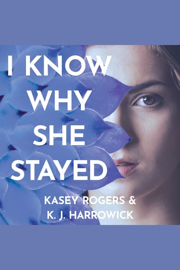 I Know Why She Stayed - cover
