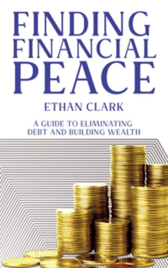 Finding Financial Peace - A Guide to Eliminating Debt and Building Wealth - cover