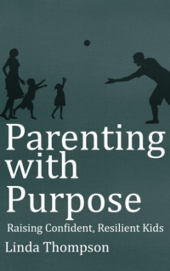 Parenting with Purpose - Raising Confident Resilient Kids - cover