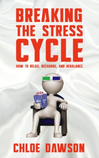 Breaking the Stress Cycle - How to Relax Recharge and Rebalance - cover
