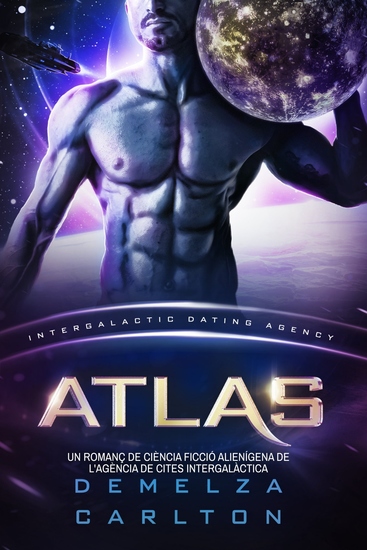 Atlas - Un Romanç de Ciència Ficció Alienígena de l'Agència de Cites Intergalàctica - cover