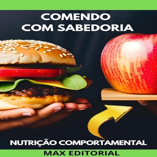 Comendo com Sabedoria - Nutrição e Comportamento Alimentar - cover