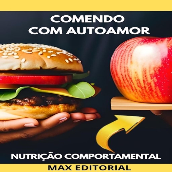 Comendo com Autoamor - Nutrição para o Corpo e a Alma - cover