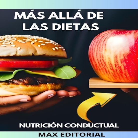 Más Allá De Las Dietas - Nutrición conductual para una vida sin restricciones - cover