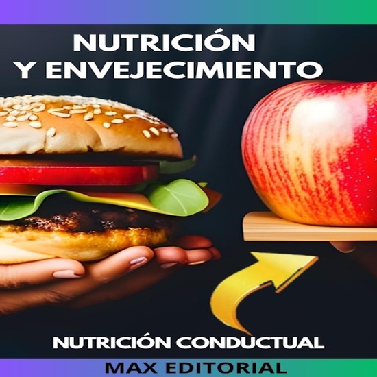Nutrición y Envejecimiento - Cómo adaptar tu dieta para vivir una vida saludable en la vejez - cover