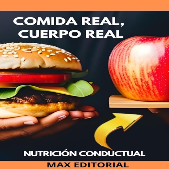Comida Real Cuerpo Real - Nutrición para una Vida Auténtica - cover