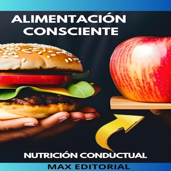Alimentación Consciente - Una guía para transformar su relación con la comida - cover