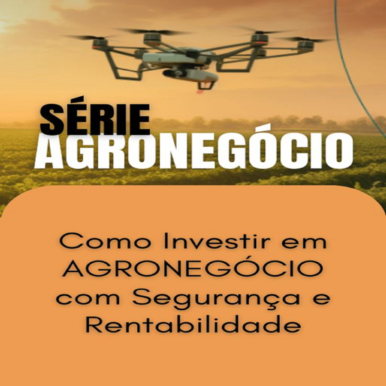 Como Investir em Agronegócio com Segurança e Rentabilidade - cover