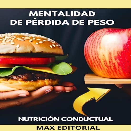 Mentalidad De Pérdida de Peso - Revelando los secretos de la nutrición conductual para una pérdida de peso sostenible - cover