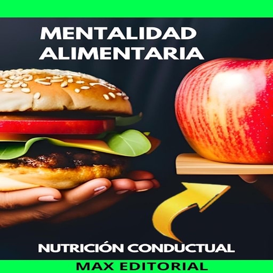 Mentalidad Alimentaria - transforma tu mente para transformar tu dieta - cover