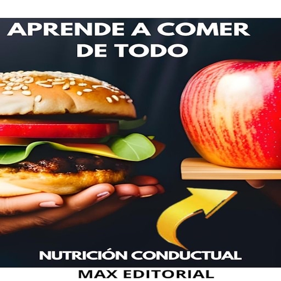 Aprende a Comer de Todo - Deconstruyendo mitos sobre la comida - cover
