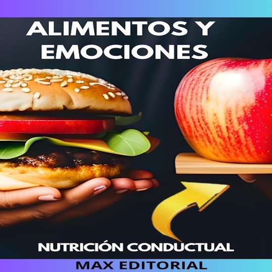 Alimentos y Emociones - Cómo afrontar la tristeza la ira y la soledad - cover