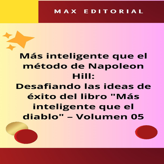 Más inteligente que el método de Napoleón Hill: Desafiando las ideas de éxito del libro "Más inteligente que el diablo" - Volumen 05 - La integridad como base del éxito: un enfoque holístico para el logro pleno - cover