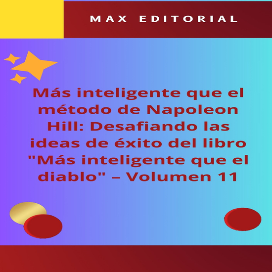 Más inteligente que el método de Napoleón Hill: Desafiando las ideas de éxito del libro "Más inteligente que el diablo" - Volumen 11 - La búsqueda del éxito auténtico y significativo - cover