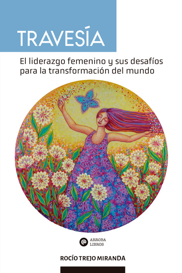 Travesía - El liderazgo femenino y sus desafíos para la transformación del mundo - cover