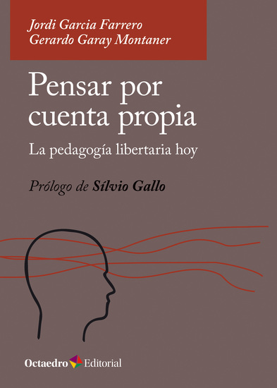 Pensar por cuenta propia - La pedagogía libertaria hoy - cover
