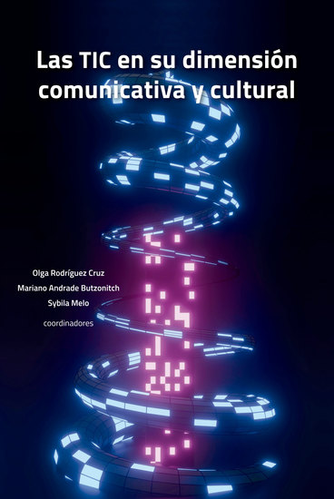 Las TIC en su dimensión comunicativa y cultural - cover