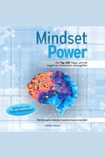 Mindset Power - Die Top 100 Tipps um mit negativen Gedanken umzugehen - Wie Sie negative Gedanken in positive Energie verwandeln! - cover