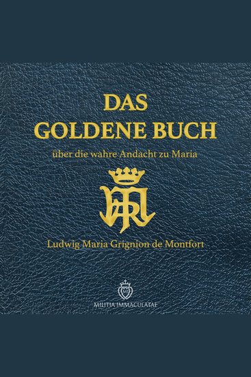 Das Goldene Buch - über die wahre Andacht zu Maria - cover