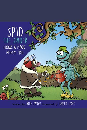 Spid the Spider Grows a Magic Money Tree - A Money Book for Kids About Effort and Financial Responsibility - cover