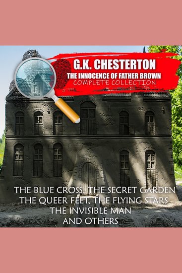 The Innocence of Father Brown Сomplete collection - The Blue Cross The Secret Garden The Queer Feet The Flying Stars The Invisible Man and others - cover