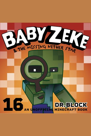 Baby Zeke & the Missing Nether Star - An Unofficial Mystery Book for Minecrafters - cover