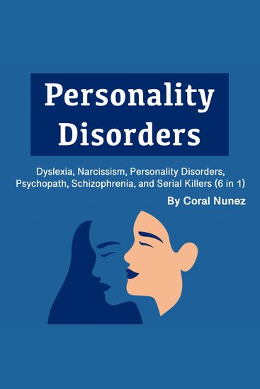 Personality Disorders - Dyslexia Narcissism Personality Disorders Psychopath Schizophrenia and Serial Killers (6 in 1) - cover