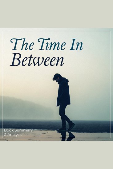 Time in Between The: Book Summary & Analysis - cover