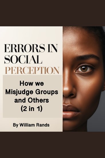 Errors in Social Perception - How We Misjudge Groups and Others (2 in 1) - cover