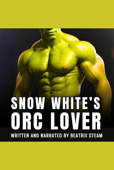 Snow White's Orc Lover - Spicy monster breeding fantasy erotica short story for adults - cover