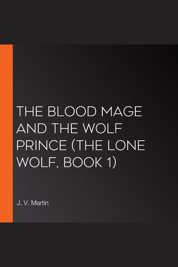 Blood Mage and the Wolf Prince The (The Lone Wolf Book 1) - cover