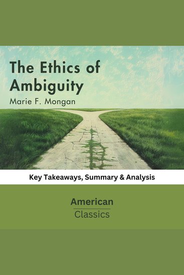 The Ethics of Ambiguity by Simone de Beauvoir - Key Takeaways Summary & Analysis - cover