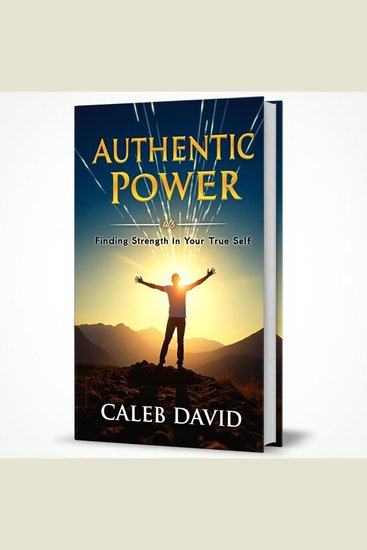 Authentic Power - Finding Strength in Your True Self - cover