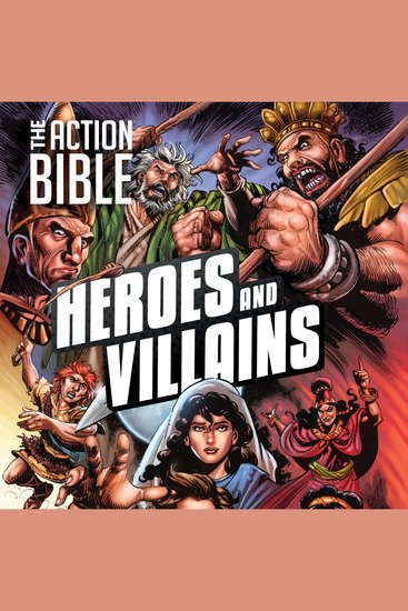 The Action Bible Heroes and Villains - cover
