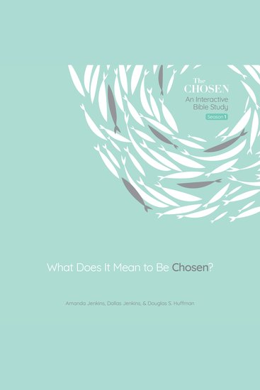 What Does It Mean to Be Chosen? - An Interactive Bible Study - cover