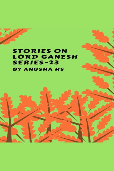 Stories on lord Ganesh series - 23 - From various sources of Ganesh purana - cover