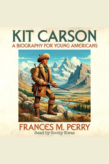 Kit Carson - A Biography for Young Americans - cover